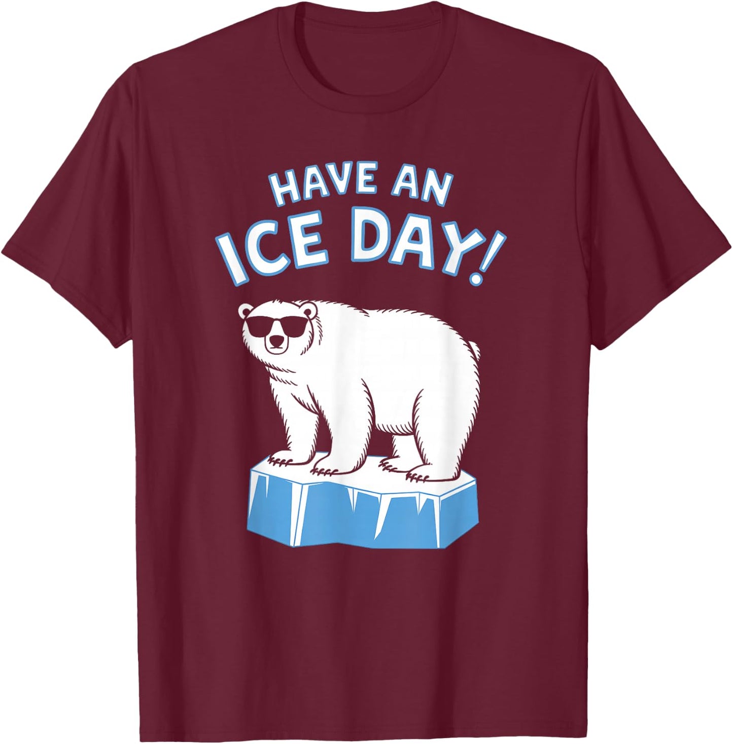 Funny Polar Bear Have An Ice Day Snow Boys Girls Kids T-Shirt - T-Shirt | Maroon