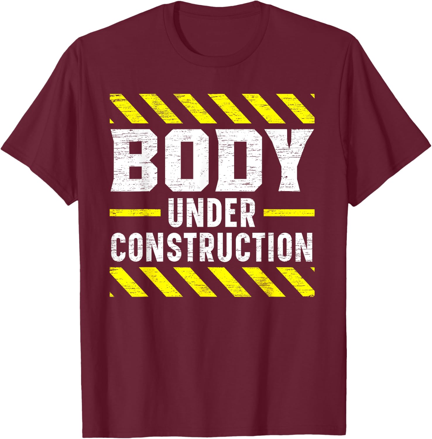 Body Under Construction Bodybuilding Workout Bodybuilder T-Shirt - T-Shirt | Maroon