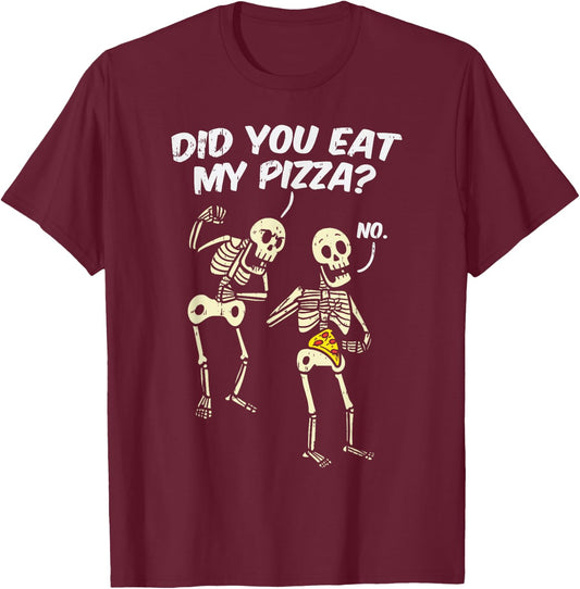 Did You Eat My Pizza Funny Skeletons Halloween Costume Gift T-Shirt - T-Shirt | Maroon