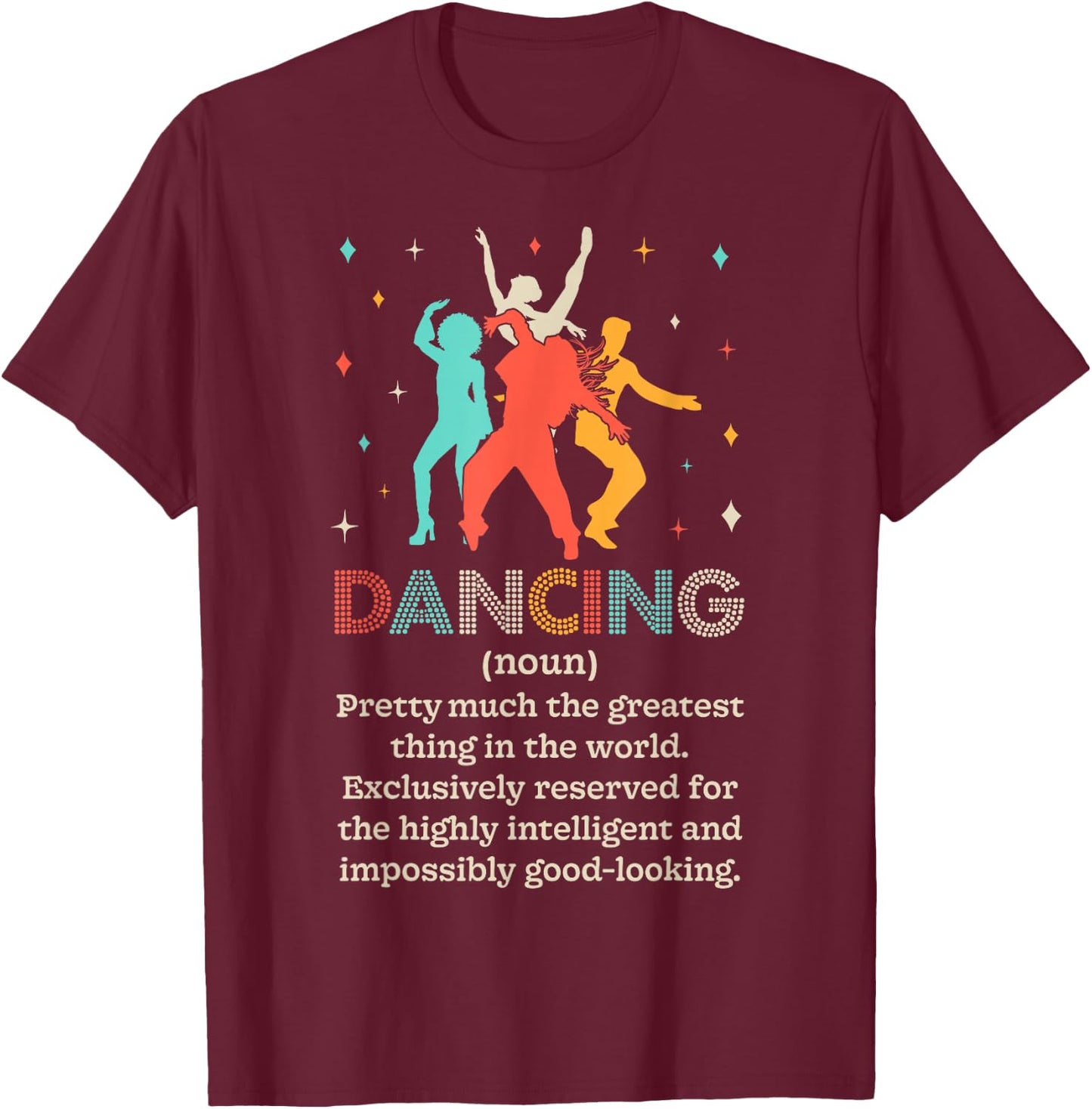 Dancing Noun Definition Funny Dancer Dance Dictionary Gifts T-Shirt - T-Shirt | Maroon