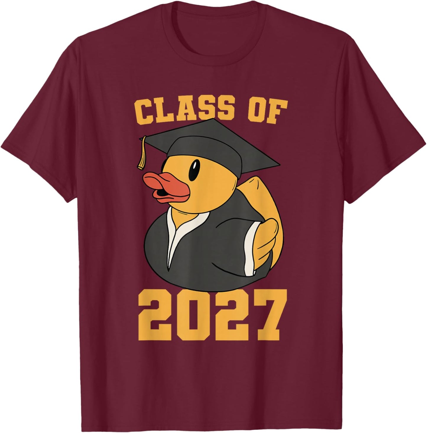 Rubber Duck Class of 2027 Senior 2027 Graduation Year Senior T-Shirt - T-Shirt | Maroon