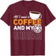All I Need Is My Coffee And My Camera Funny Photography T-Shirt - T-Shirt | Maroon