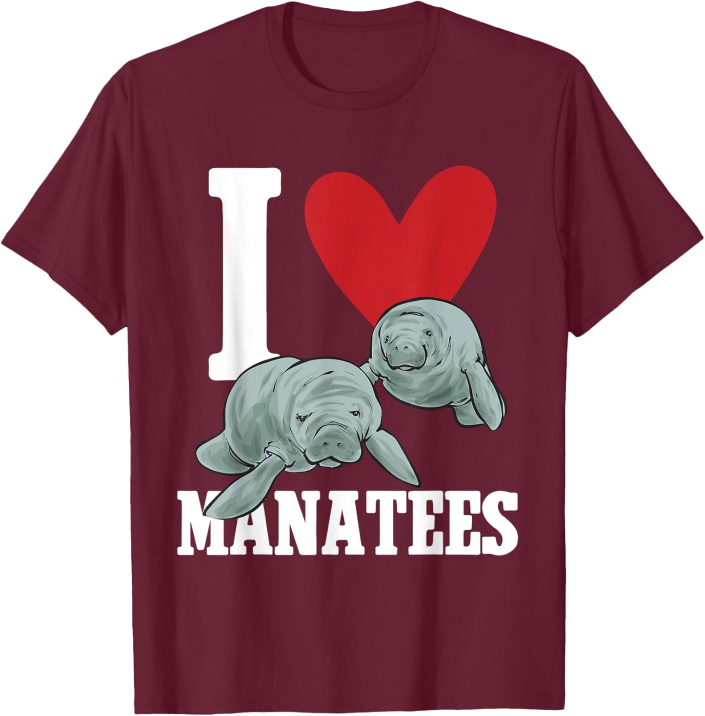 Manatee Sea Animal I Love Manatees T-Shirt - T-Shirt | Maroon