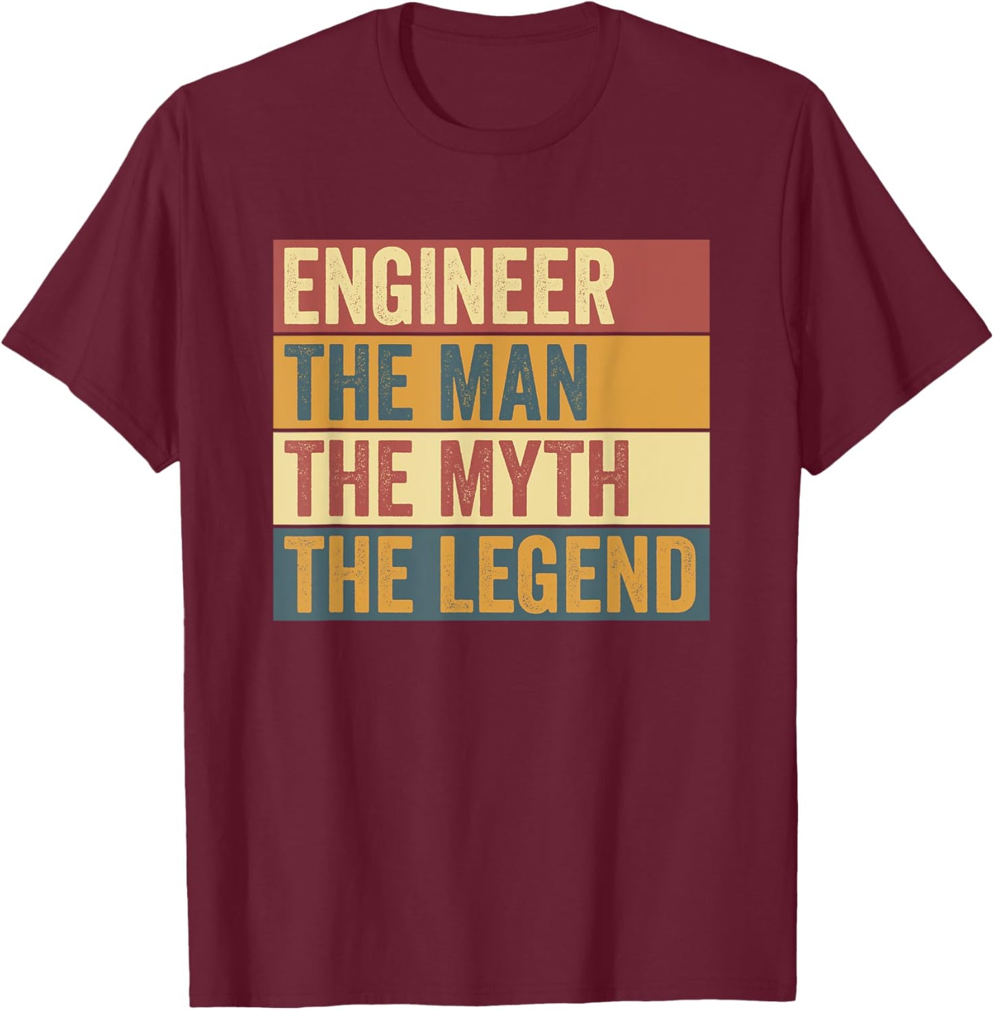 Funny Engineer Engineering Legend Saying T-Shirt - T-Shirt | Maroon