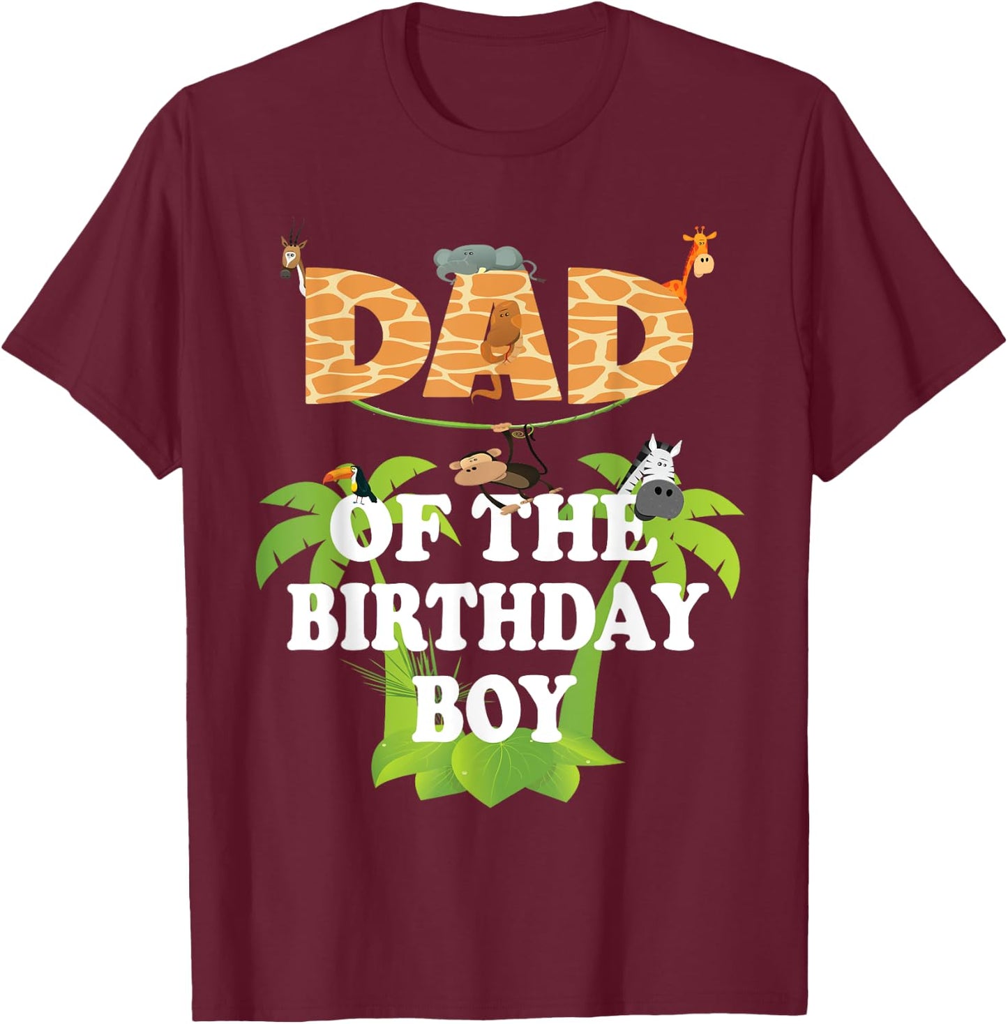 Dad Of The Birthday Boy Zoo Theme Animal Party T-Shirt - T-Shirt | Maroon