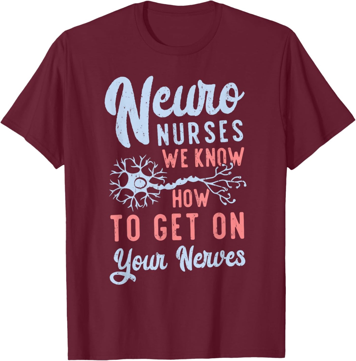 Funny Neuro Nurses ICU RN Neuro Nursing Squad Neuro Tech T-Shirt - T-Shirt | Maroon