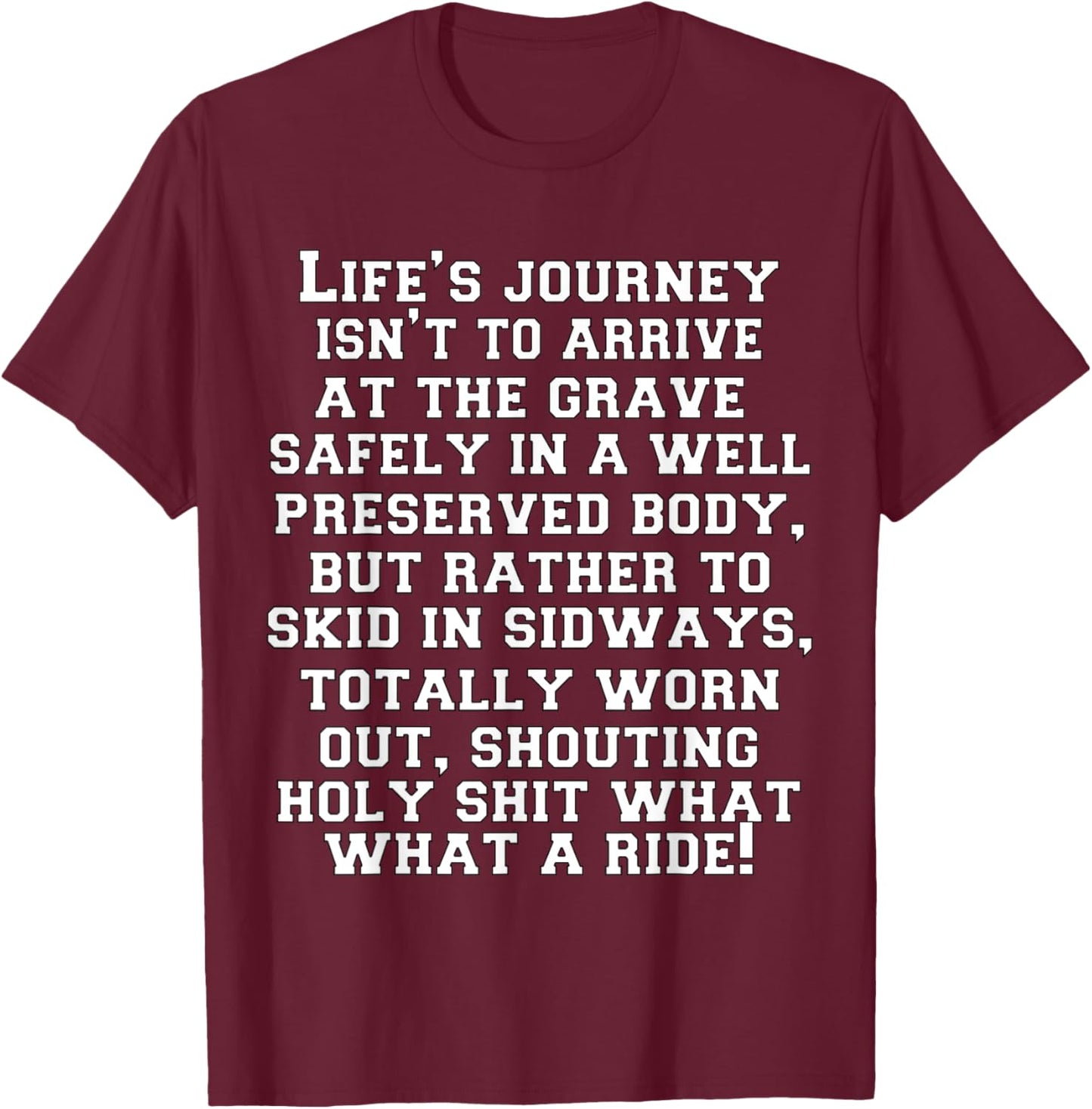 Funny Sarcastic Humor Humorous In A Well Preserved Body T-Shirt - T-Shirt | Maroon