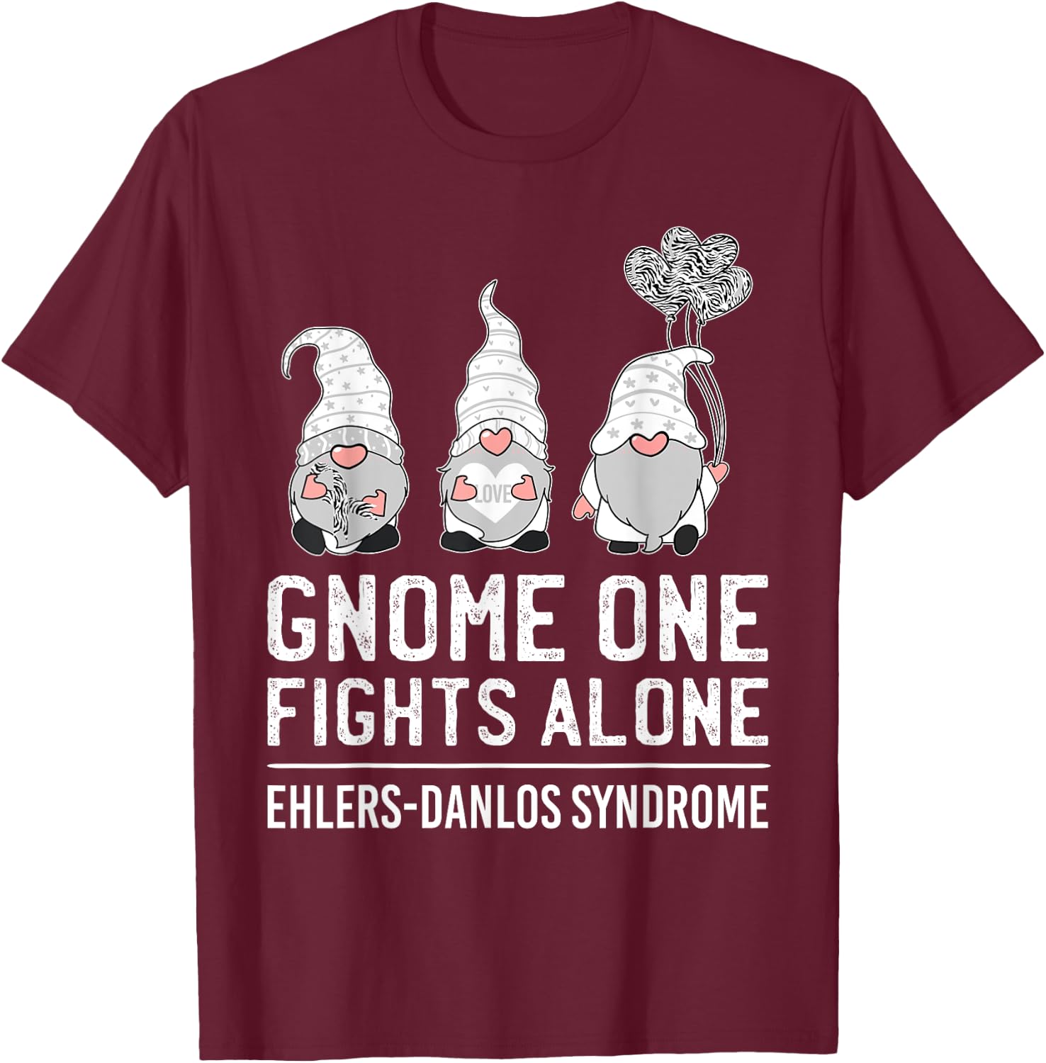 Gnome One Fights Alone Ehlers-Danlos Syndrome EDS Awareness T-Shirt - T-Shirt | Maroon