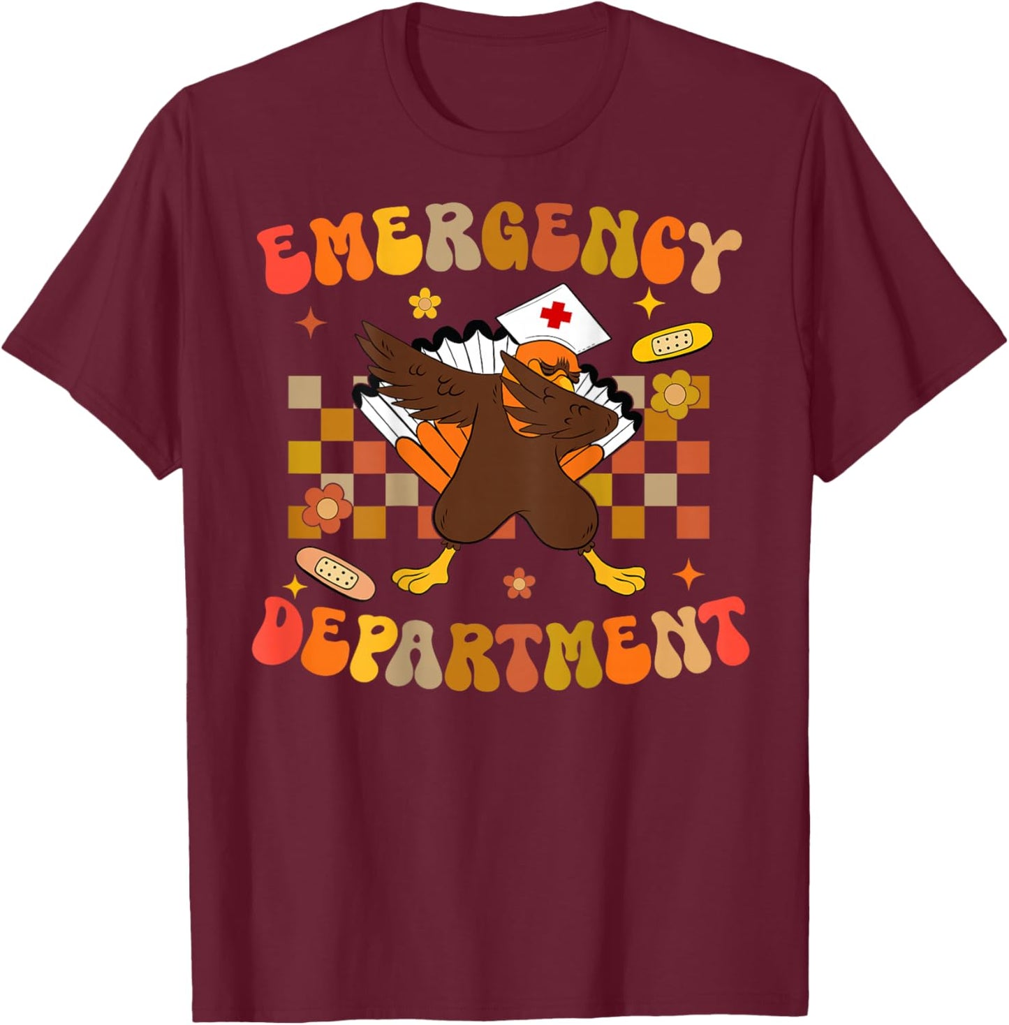 Emergency Department Thanksgiving ER Nurse ED Nurse On Back T-Shirt - T-Shirt | Maroon