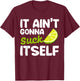 It Aint Gonna Suck Itself Lime fiesta men Cinco De Mayo Lime T-Shirt - T-Shirt | Maroon