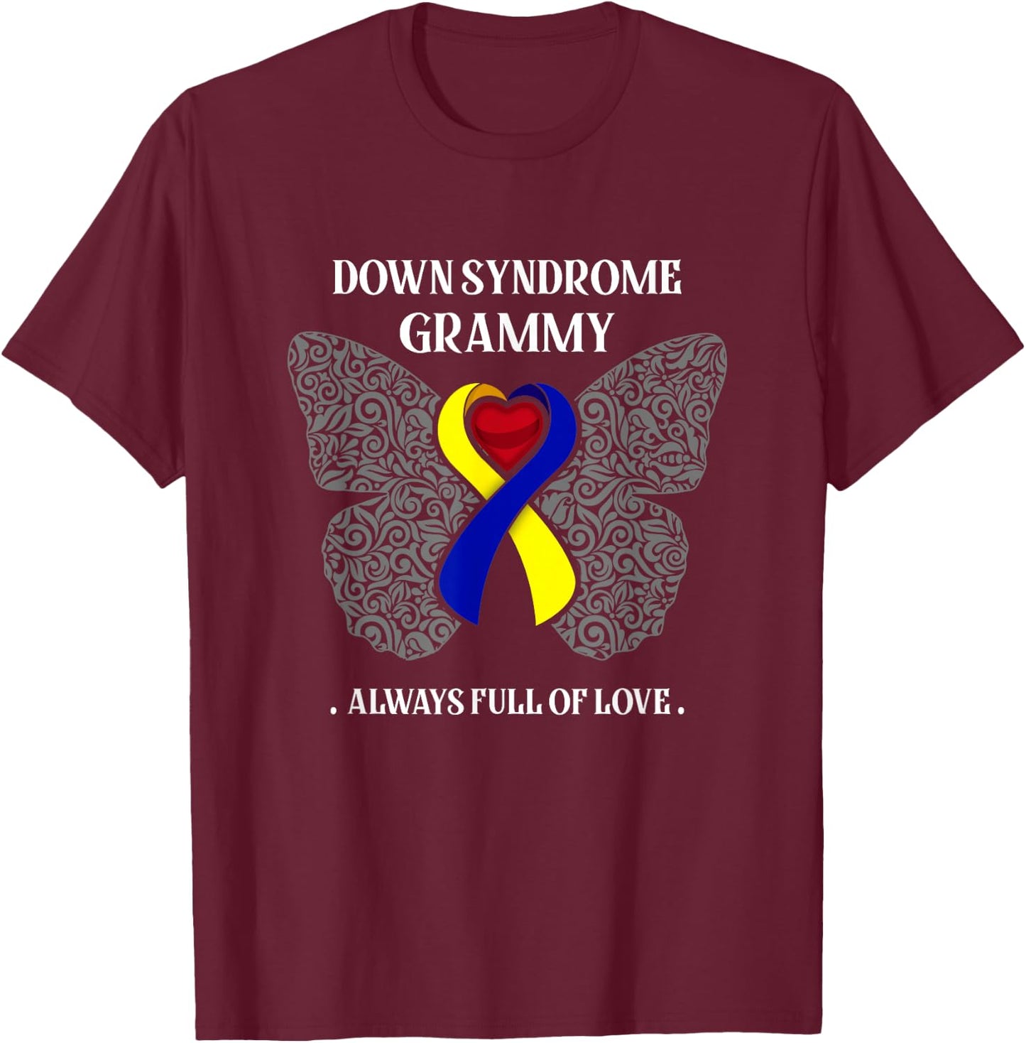 Butterfly Ribbon Down Syndrome Grammy Always Full Of Love T-Shirt - T-Shirt | Maroon