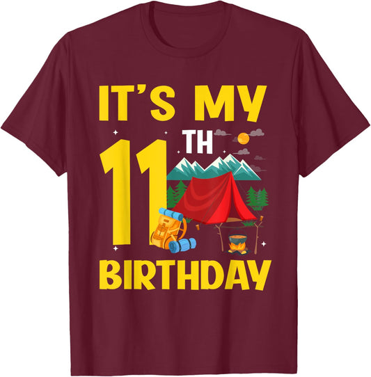 It's My 11th Birthday 11 Year Old Birthday Camping Lover T-Shirt - T-Shirt | Maroon