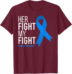 Her Fight is My Fight Diabetes Awareness T1D Type 1 T-Shirt - T-Shirt | Maroon