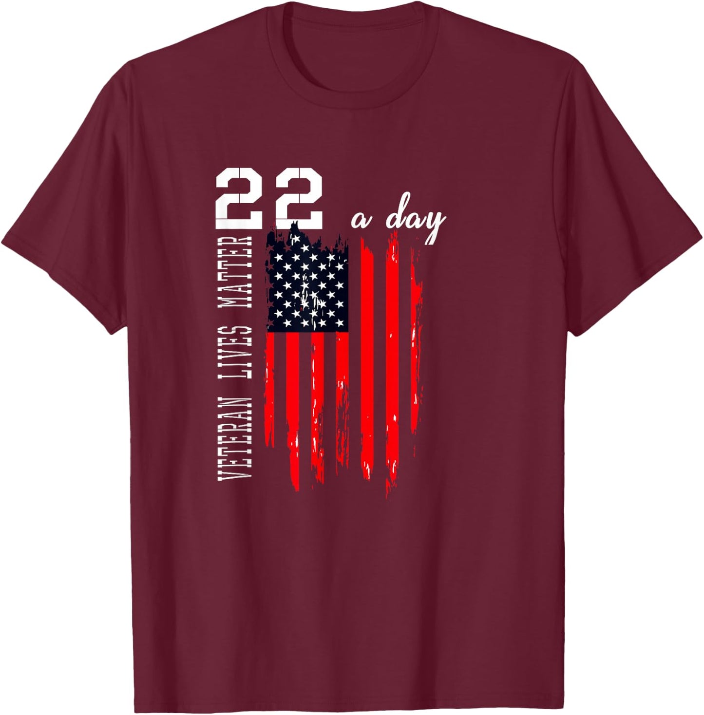Patriotic Veteran Lives P.T.S.D 22 Day Suicide Awareness Women Men T-Shirt - T-Shirt | Maroon