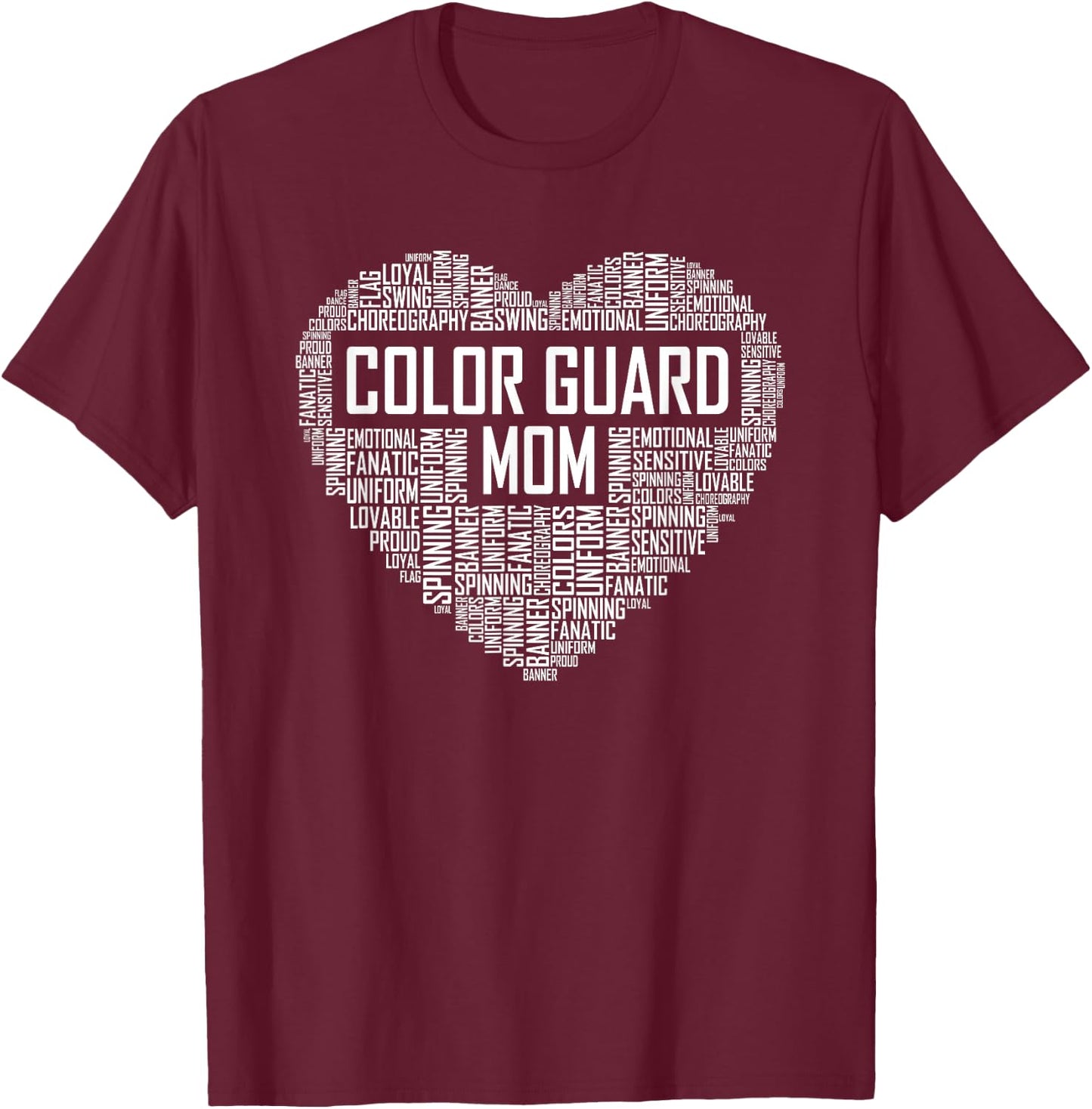 Cute Colorguard Mom Gift Colorguard Marching Band T-Shirt - T-Shirt | Maroon