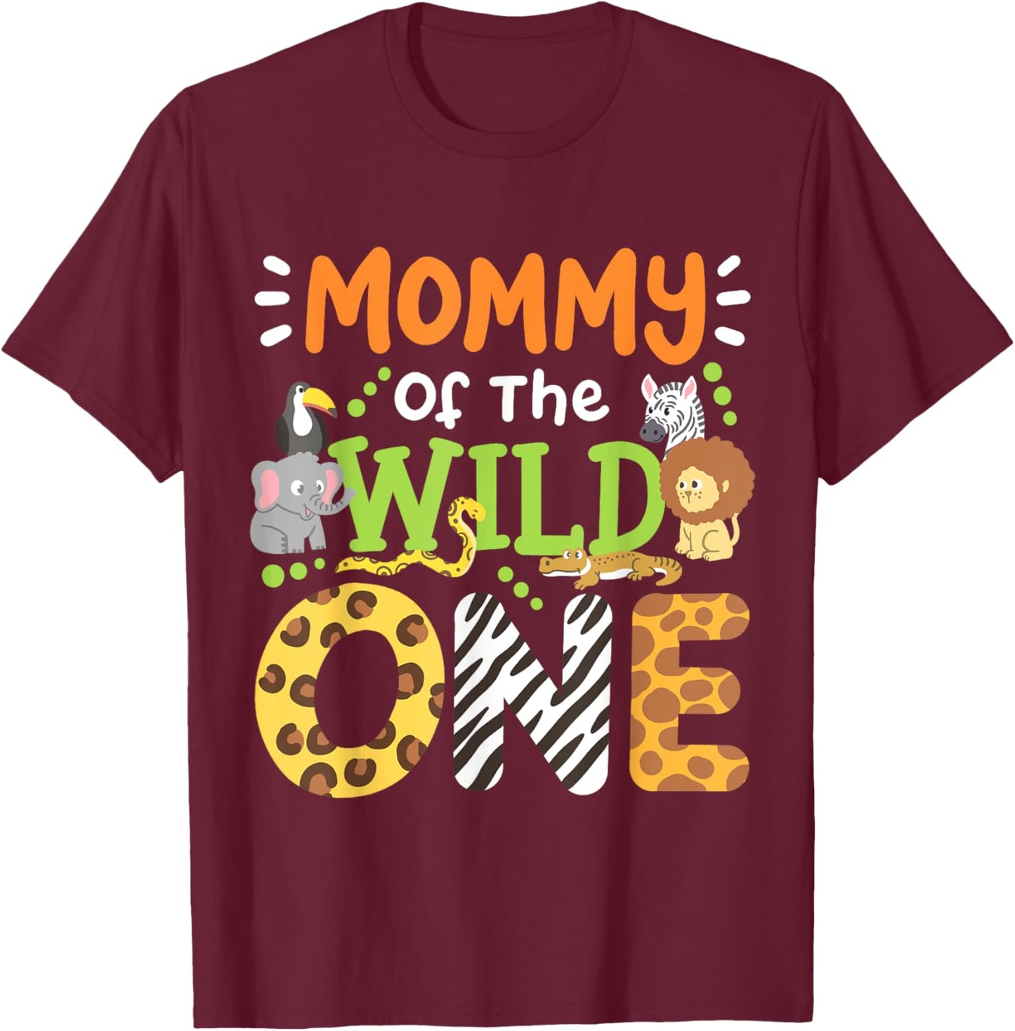 Mommy Of The Wild One Kids Boys Safari Zoo Birthday Family T-Shirt - T-Shirt | Maroon
