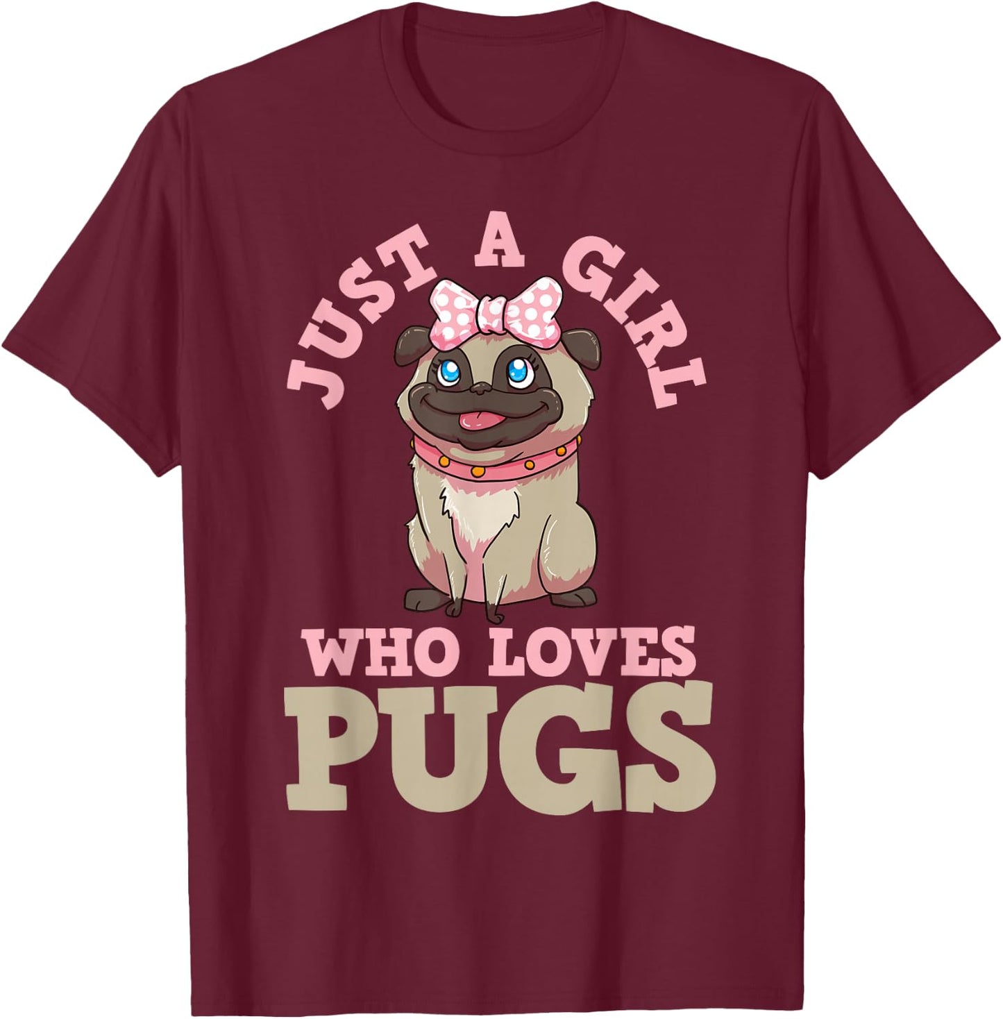 Pug Lover Girl T-Shirt - T-Shirt | Maroon