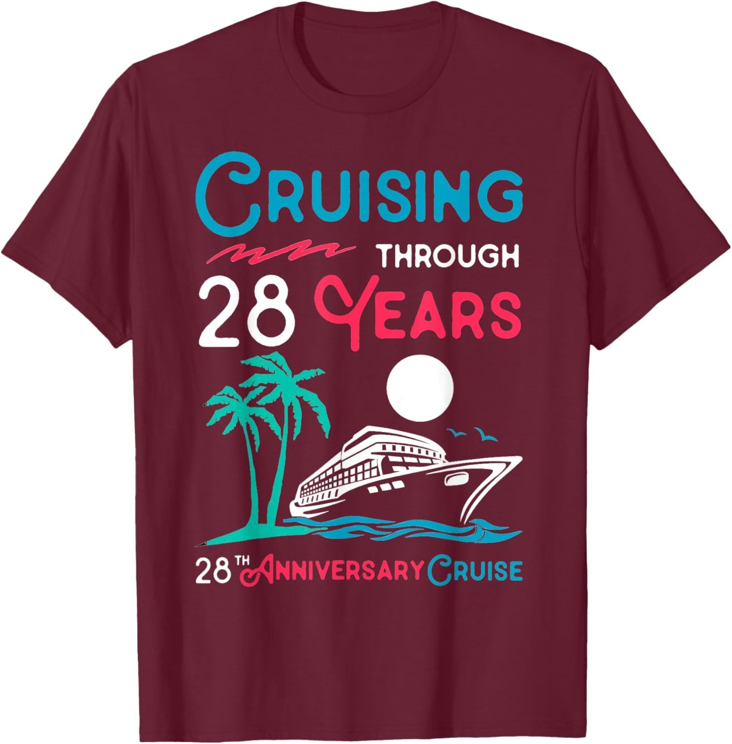 28th Wedding Anniversary Cruise 28 Years of Marriage T-Shirt - T-Shirt | Maroon