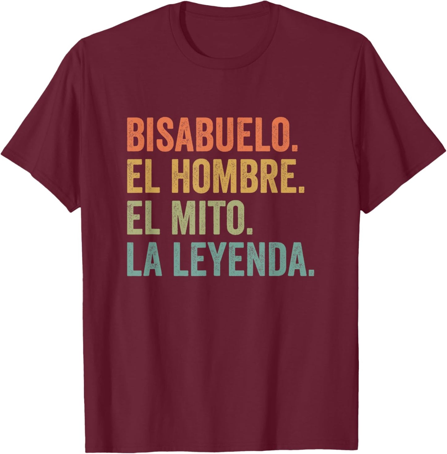 Bisabuelo Spanish Great Grandfather T-Shirt - T-Shirt | Maroon
