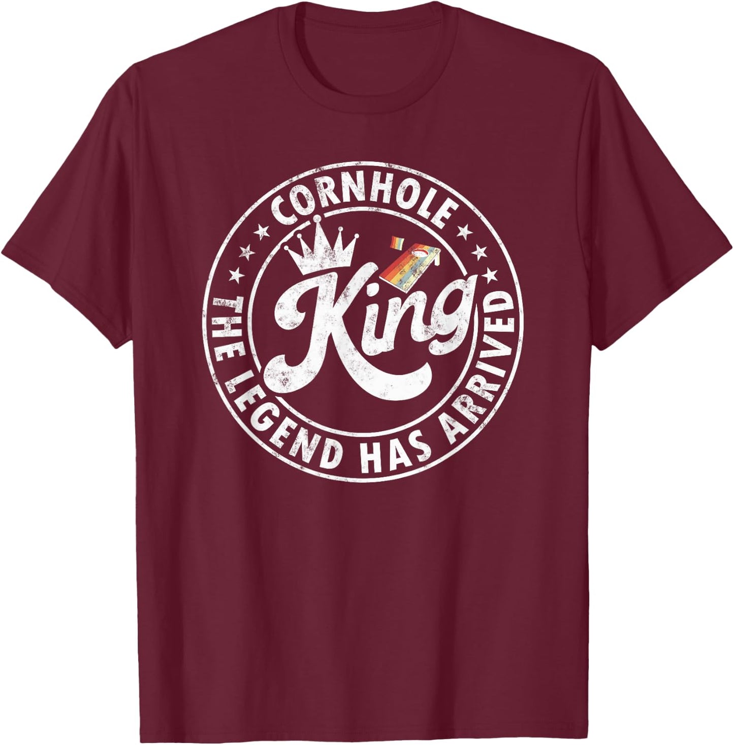 Cornhole king the legend Has arrived Funny Cornhole Player T-Shirt - T-Shirt | Maroon
