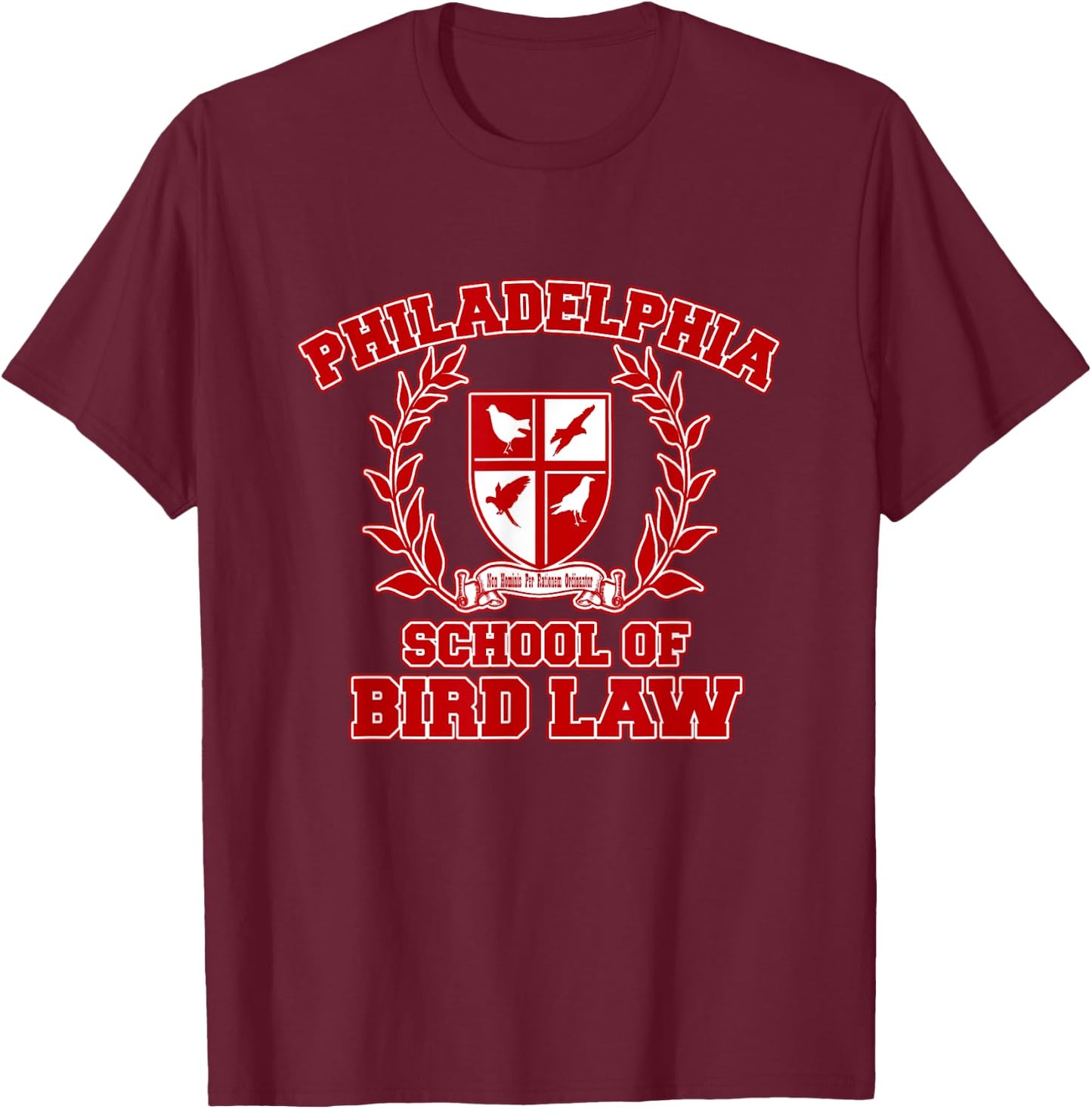 Philadelphia School of Bird Law T-Shirt - T-Shirt | Maroon