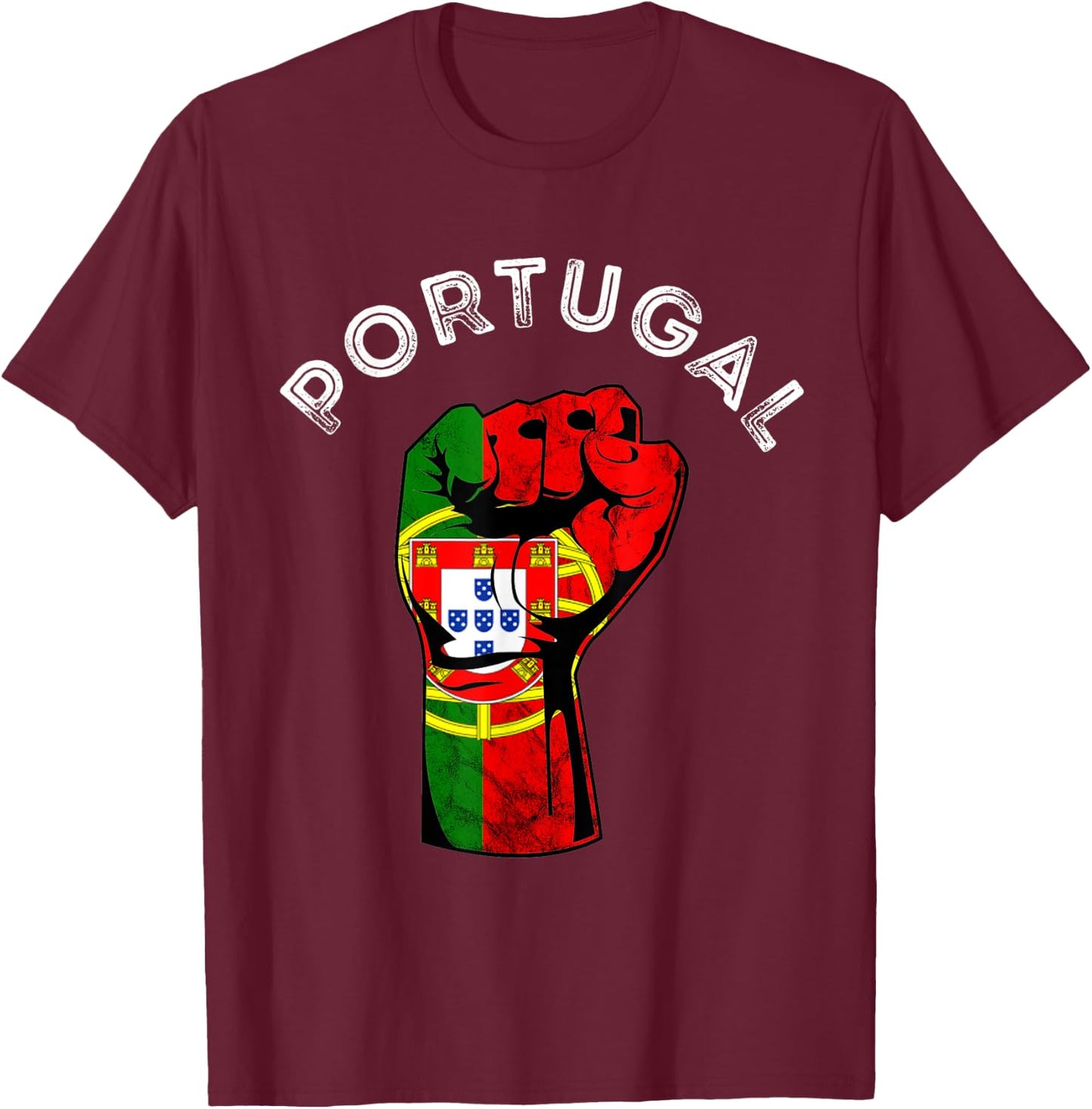 Portugal Hand Fist Power Portuguese Pride Portuguese Flag T-Shirt - T-Shirt | Maroon