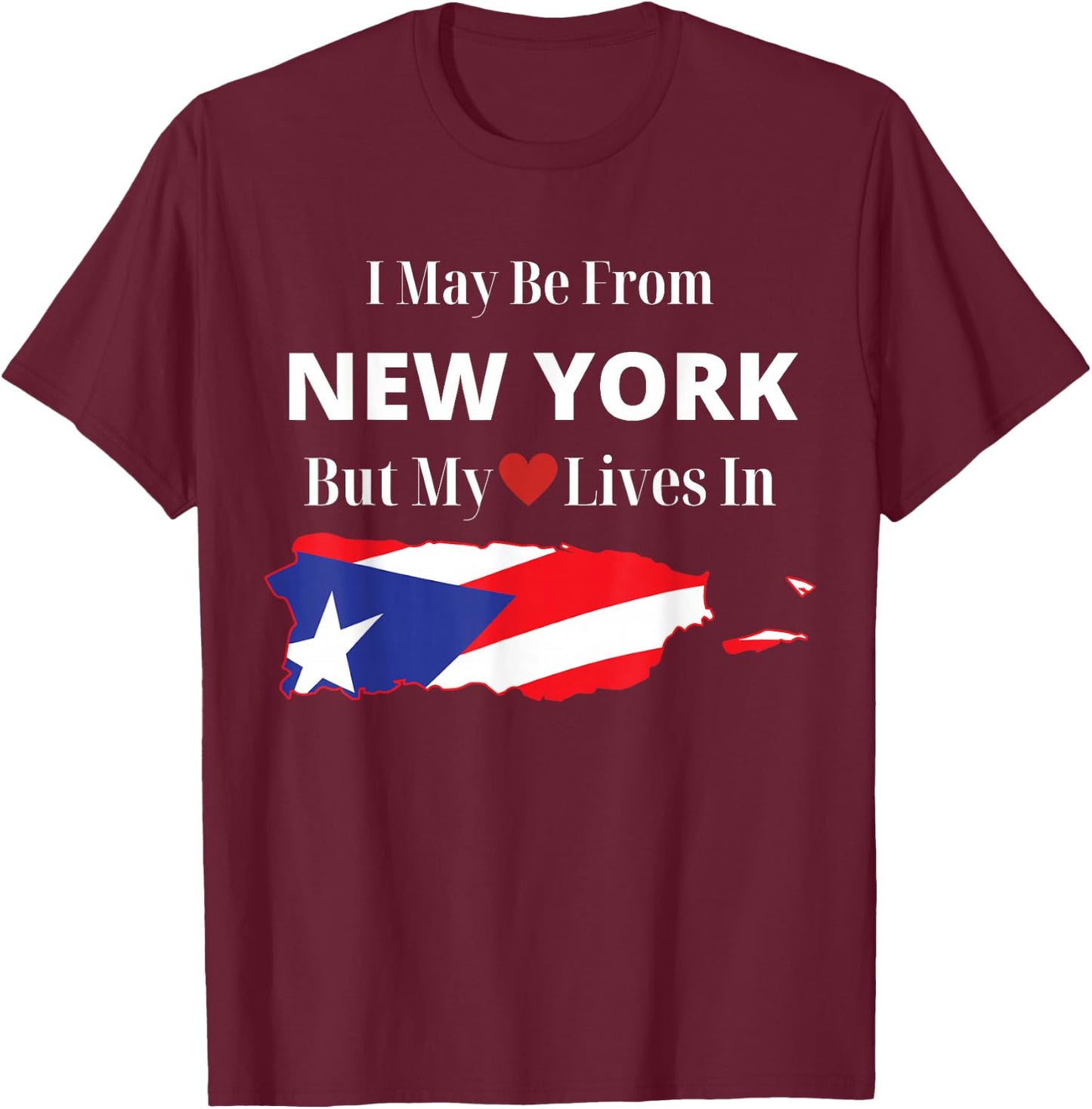 Puerto Rican Flag New York Heart Boricua T-Shirt - T-Shirt | Maroon