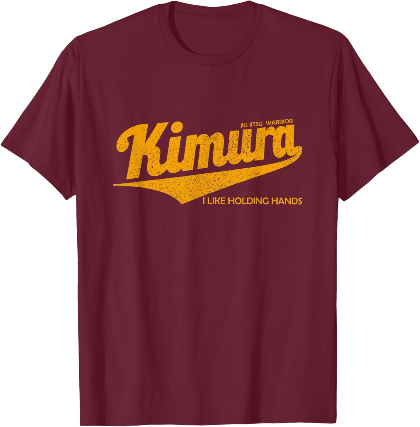KIMURA I LIKE HOLDING HANDS , BJJ Brazilian Jiu-Jitsu T-Shirt - T-Shirt | Maroon