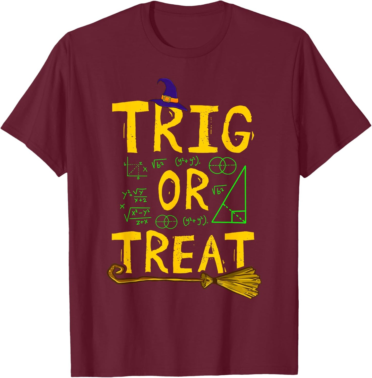 Halloween Math Teacher Trig Or Treat Student School College T-Shirt - T-Shirt | Maroon
