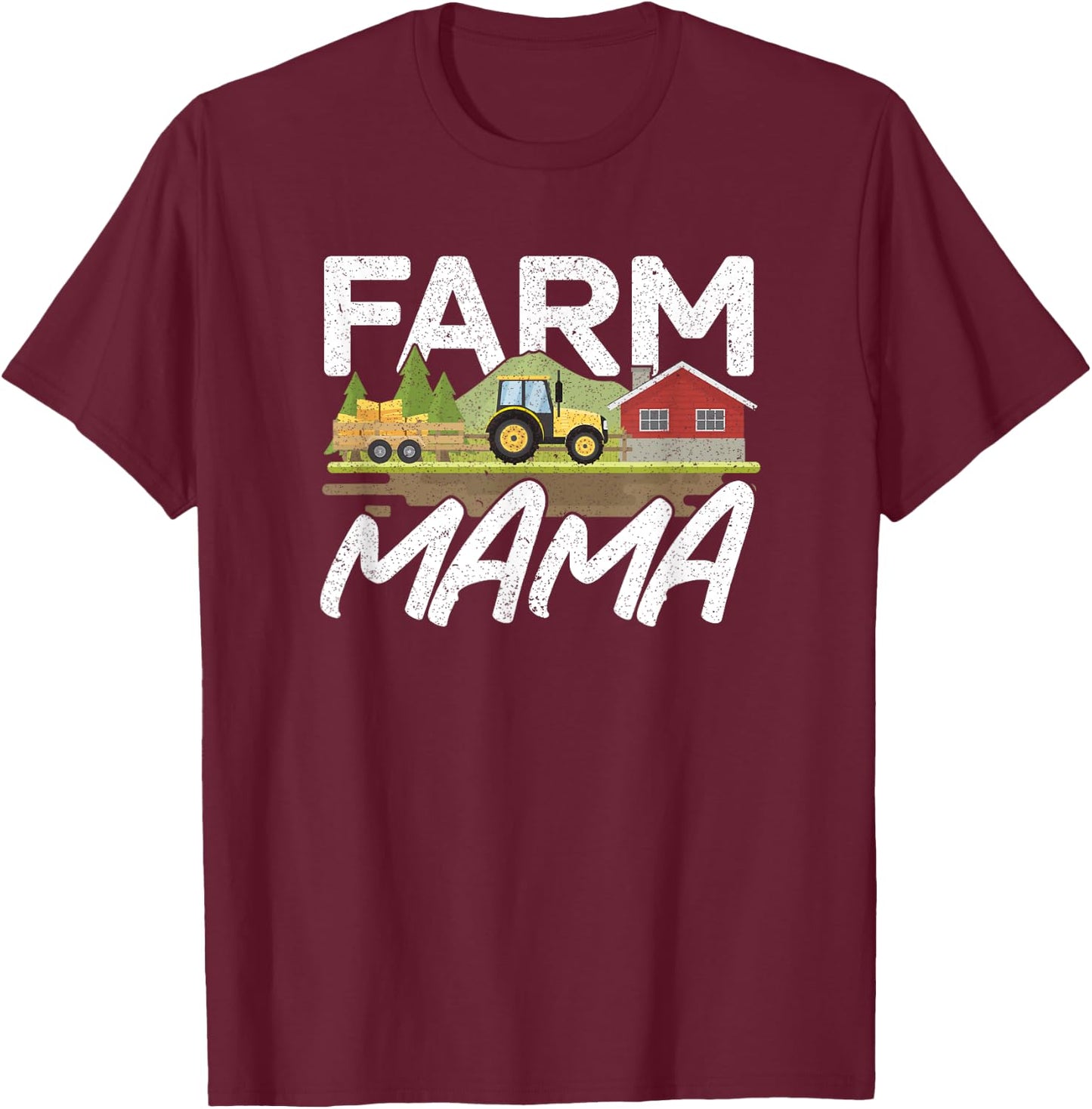 Farm Mama | Mommy Farm Lover Mama Funny Farmer Mother's Day T-Shirt - T-Shirt | Maroon