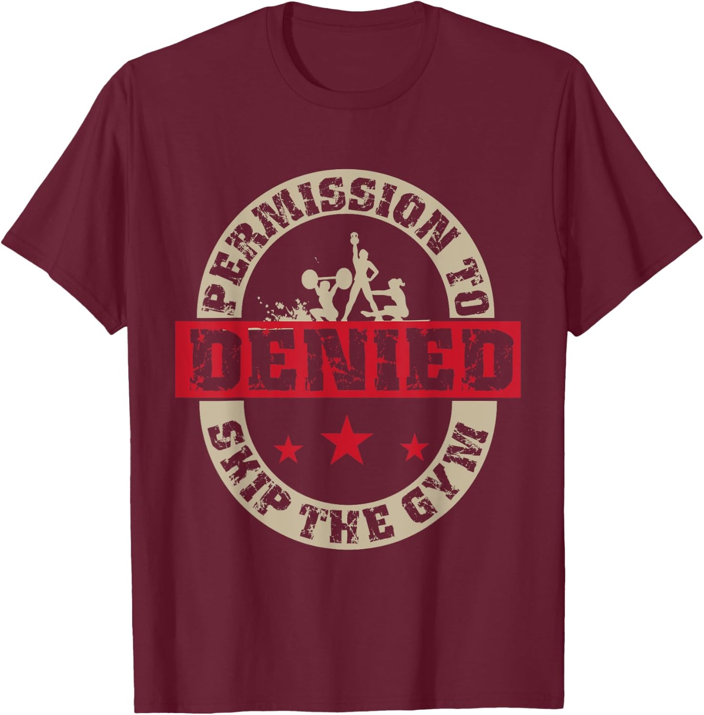 Fitness - Permission To Skip The Gym Denied T-Shirt - T-Shirt | Maroon