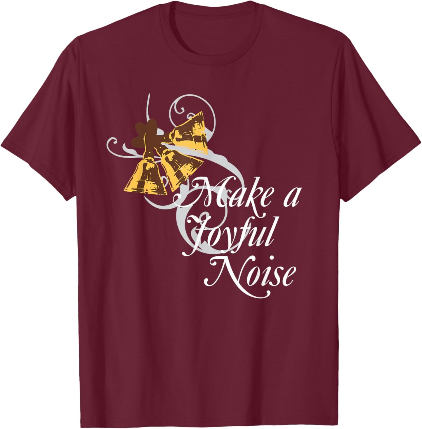 Make a Joyful Noise for Bell Choir Members Hand Bells T-Shirt - T-Shirt | Maroon