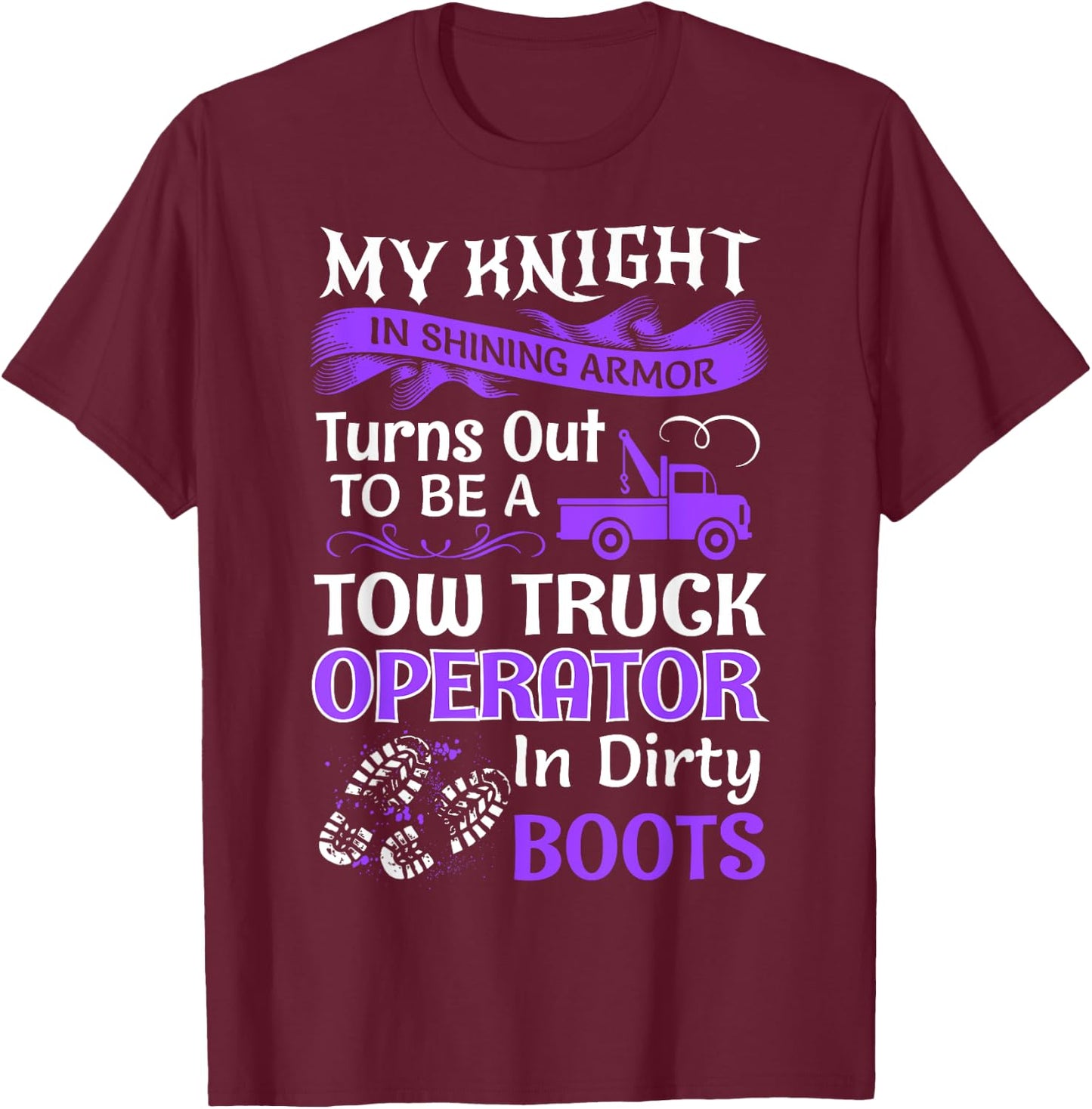 My Knight In Shining Wife Funny Tow Truck Driver Lady Women T-Shirt - T-Shirt | Maroon