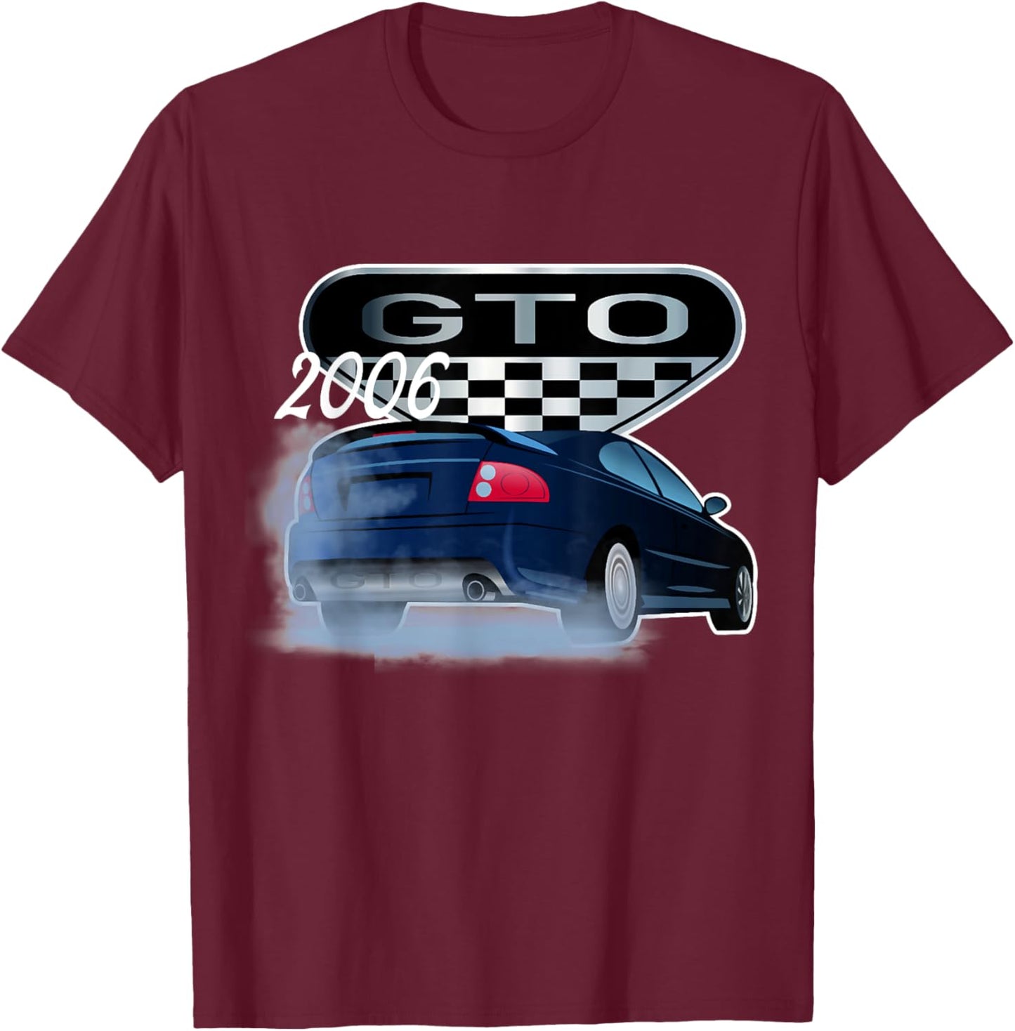 2006 GTO Classic Car Old School Muscle Car T-Shirt - T-Shirt | Maroon