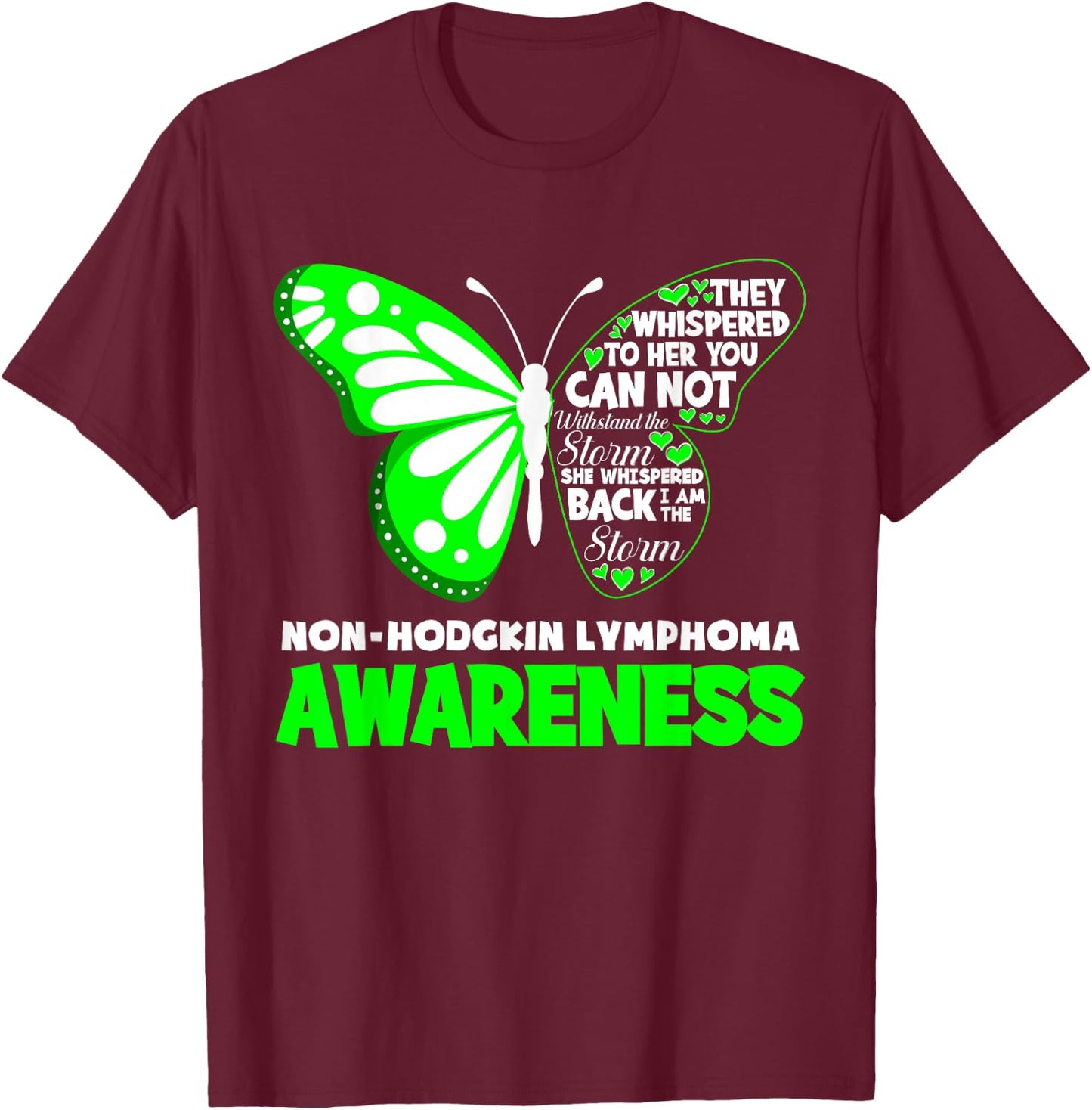 Butterfly I'm The Storm Non-Hodgkin Lymphoma Awareness T-Shirt - T-Shirt | Maroon
