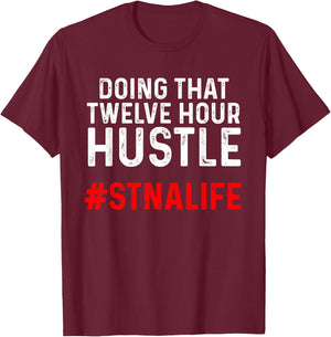 STNA State Tested Nursing Assistant Twelve T-Shirt - T-Shirt | Maroon