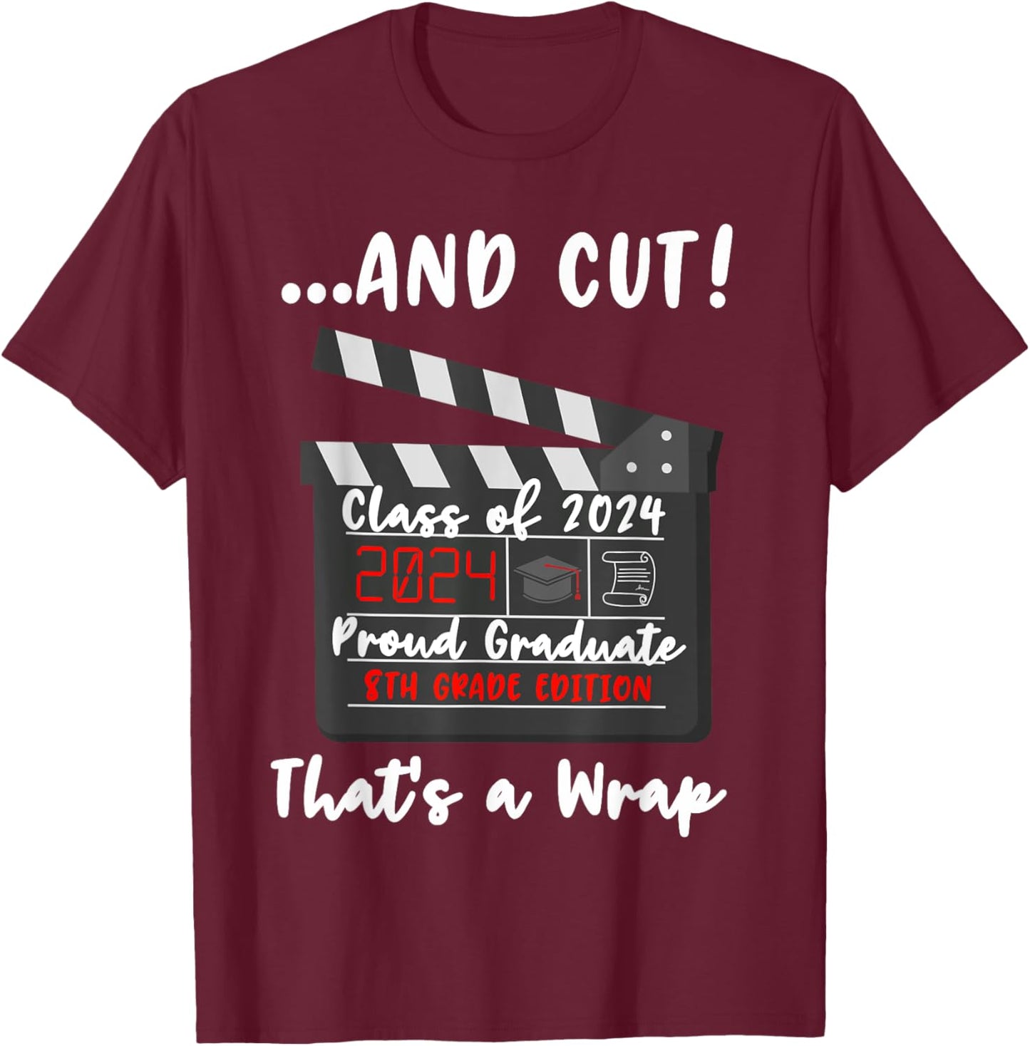 8th Grade Graduation 2024 Funny Graduate Quote Middle School T-Shirt - T-Shirt | Maroon