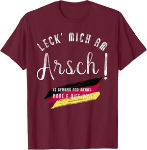 Funny German Sayings Apparel "Leck' mich am Arsch!" T-Shirt - T-Shirt | Maroon