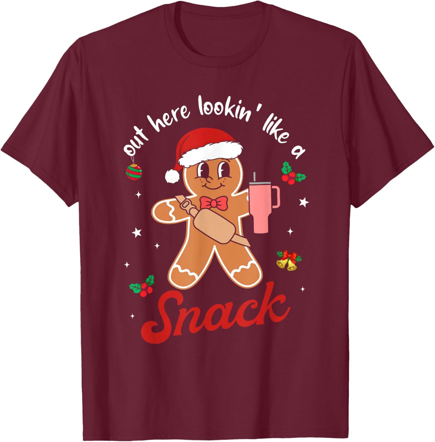 Out Here Looking Like A Snack Gingerbread BouJee Christmas T-Shirt - T-Shirt | Maroon