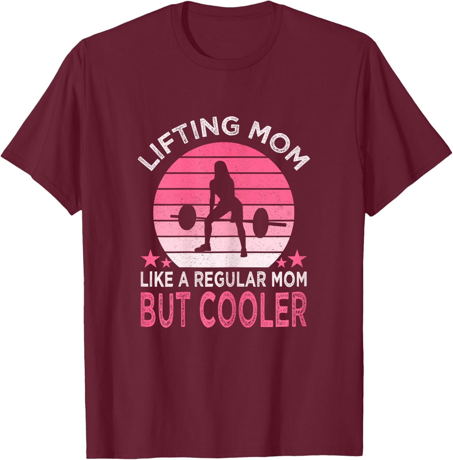Weightlifting Workout Fitness Deadlift Lifting mom T-Shirt - T-Shirt | Maroon