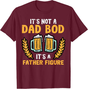 Fathers Day Its Not A Dad Bod Funny Papa Daddy Father Men T-Shirt - T-Shirt | Maroon