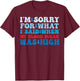 Sorry For What I Said When My Blood Sugar Was High Diabetes T-Shirt - T-Shirt | Maroon