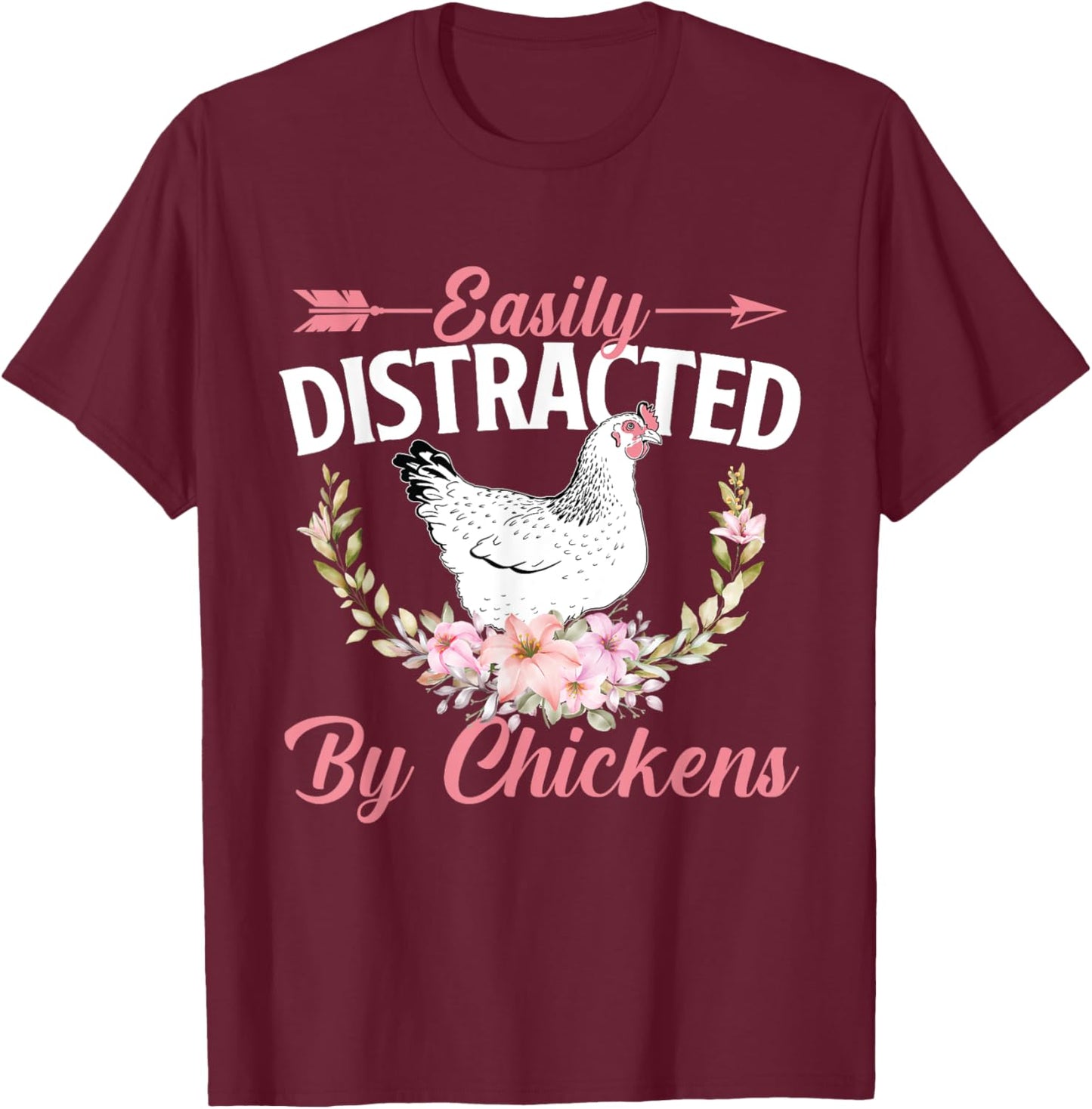 Easily Distracted By Chickens - Chicken Lover Animal Farm T-Shirt - T-Shirt | Maroon