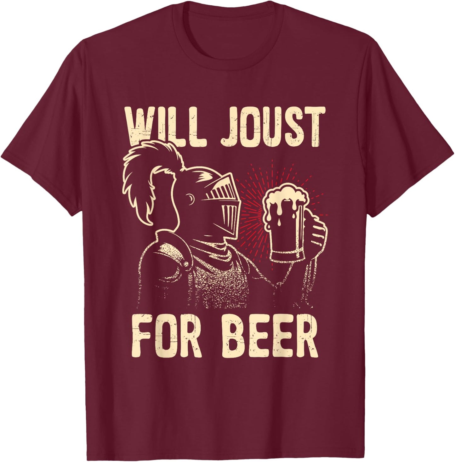 Renaissance Festival Will Joust For Beer Medieval Ren Faire T-Shirt - T-Shirt | Maroon