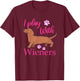 Funny I Play With Dachshund Weiner Dog Gift Doxie T-Shirt - T-Shirt | Maroon
