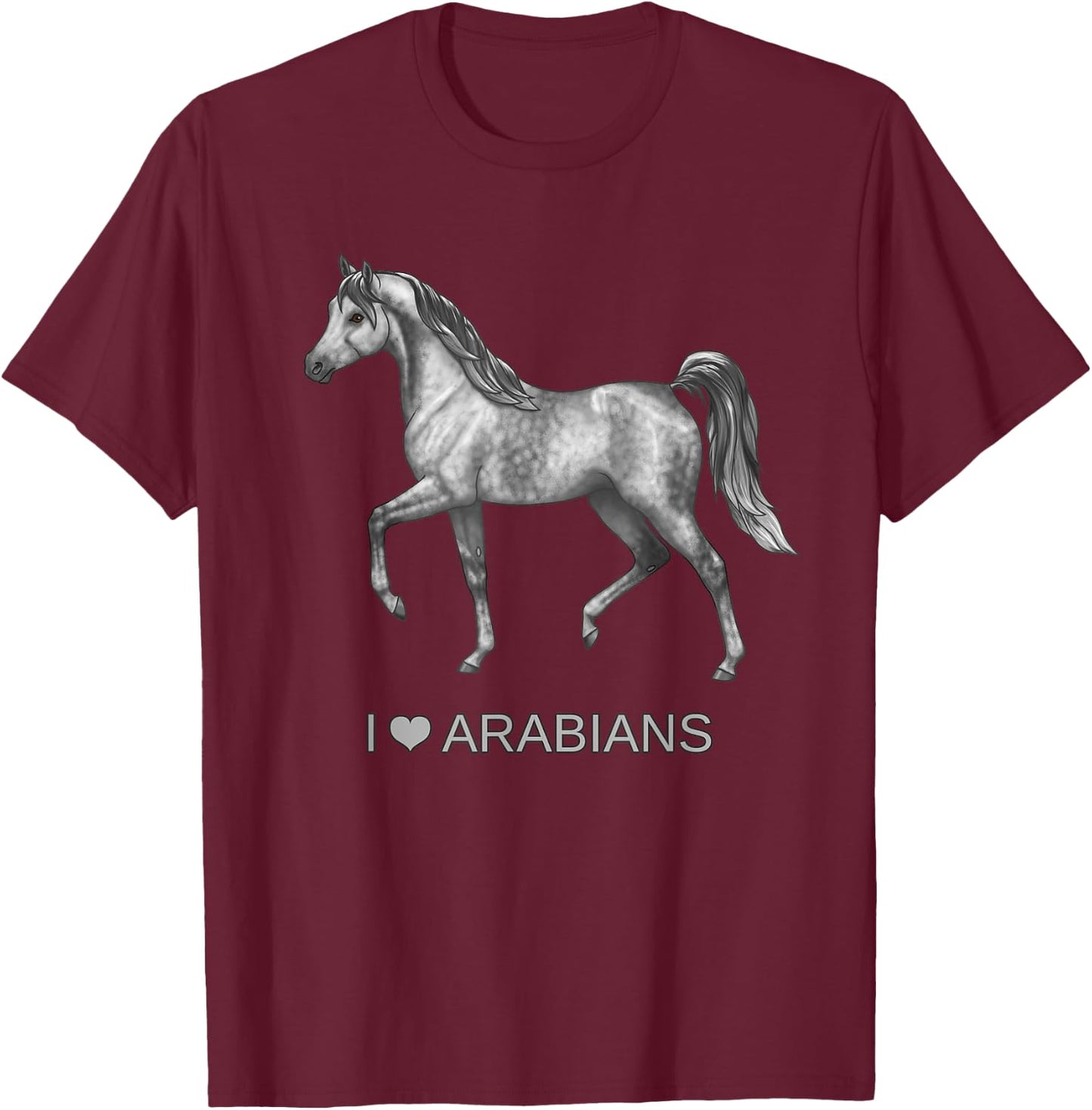 I Heart (Love) Arabians Trotting Gray Horse Lover Gift T-Shirt - T-Shirt | Maroon