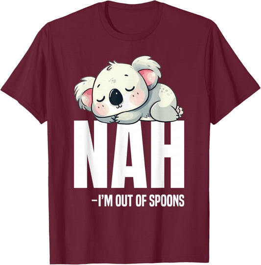 Chronic Illness Spoon Theorist Awareness Nah Im Out Spoonie T-Shirt - T-Shirt | Maroon
