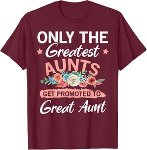 Greatest Aunts Get Promoted To Great Aunt T-Shirt - T-Shirt | Maroon