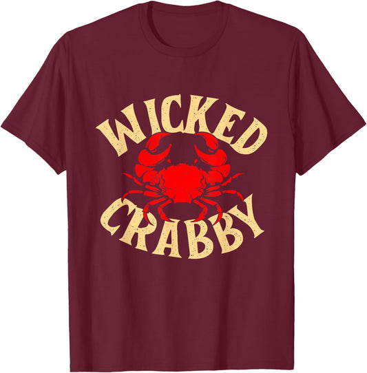 Wicked Crabby - Crustacean Sea Lover Crabs Crabber Crabbing T-Shirt - T-Shirt | Maroon