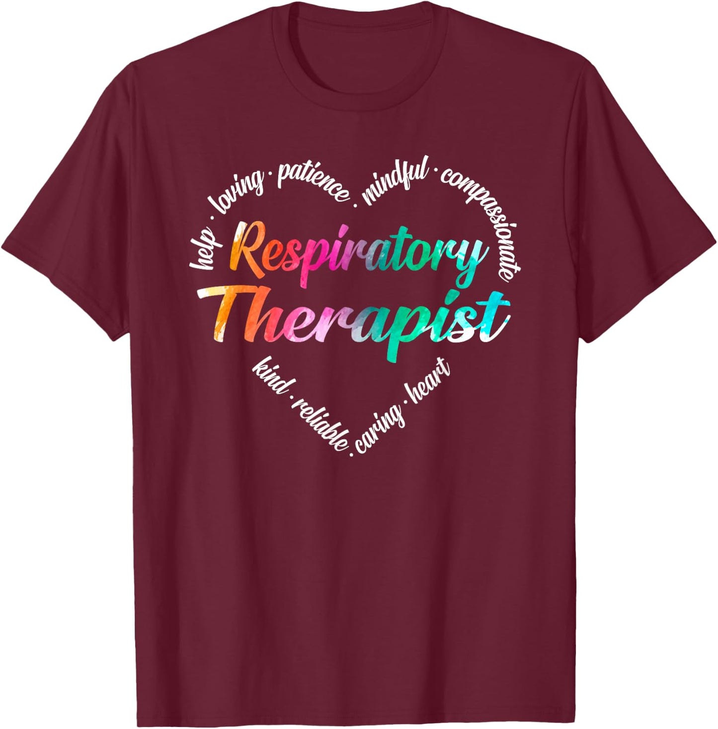 Respiratory Therapist Heart Word Cloud Watercolor Rainbow T-Shirt - T-Shirt | Maroon